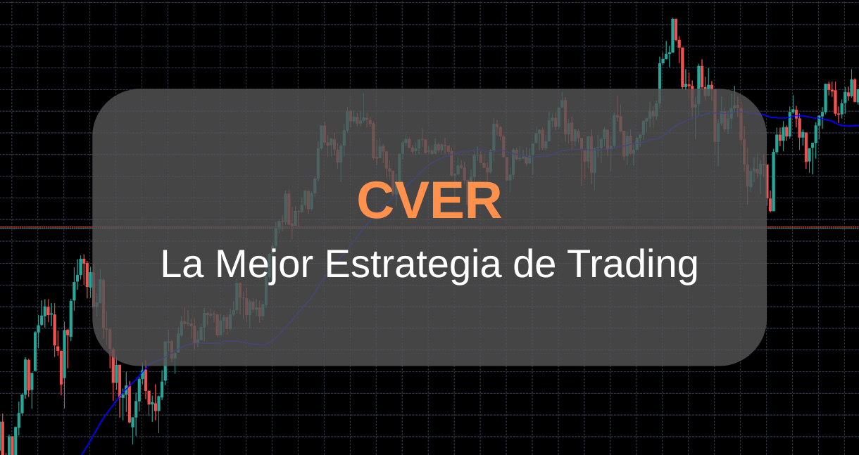 CVER La Mejor Estrategia de Trading